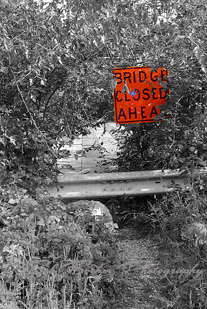 Bridge Closed Ahead! - in black & white